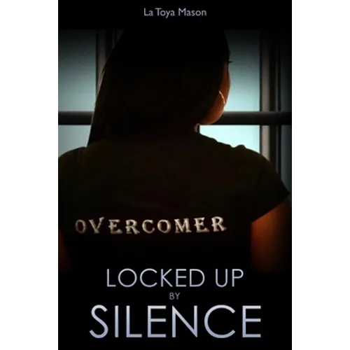 Locked Up By Silence - Paperback