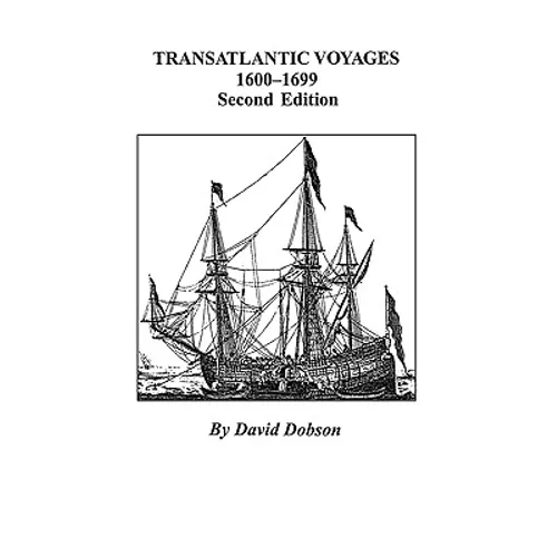 Transatlantic Voyages, 1600-1699. Second Edition - Paperback