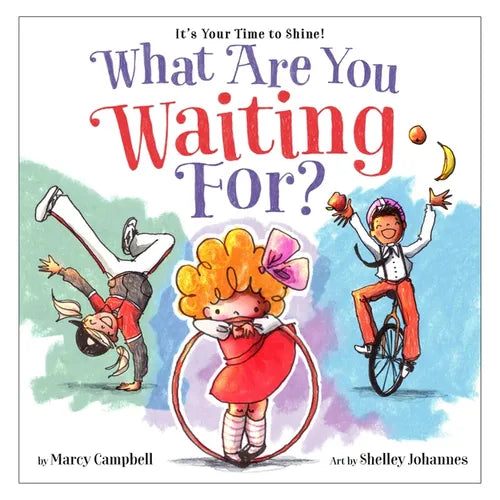 What Are You Waiting For? - Hardcover