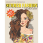 Creative Designs Summer Fashion Coloring Book: Hot fashion, Lady fashions, 40 sheets, Size 8.5"x11" - Paperback