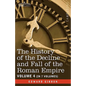 The History of the Decline and Fall of the Roman Empire, Vol. IV - Hardcover