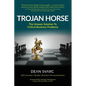 Trojan Horse: The Unseen Solution to Critical Business Problems - Paperback
