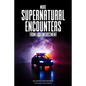 More Supernatural Encounters from Law Enforcement - Paperback