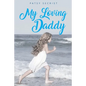 My Loving Daddy - Paperback