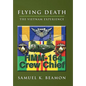 Flying Death: The Vietnam Experience - Hardcover