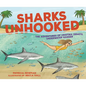 Sharks Unhooked: The Adventures of Cristina Zenato, Underwater Ranger - Hardcover