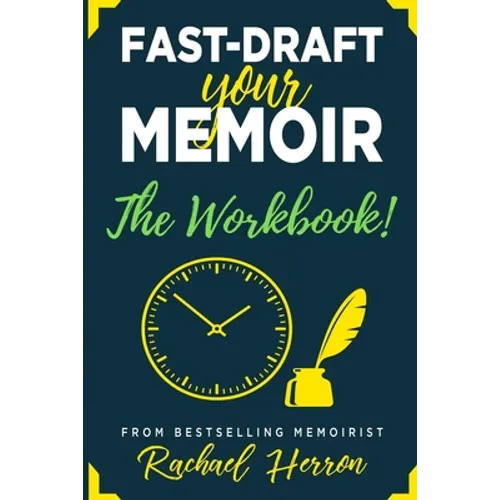 Fast-Draft Your Memoir: The Workbook - Paperback