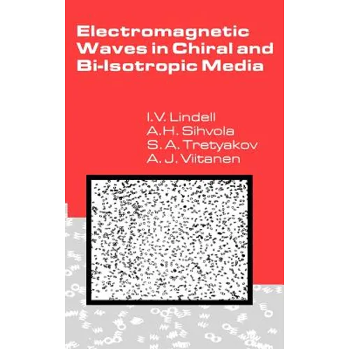 Electromagnetic Waves in Chiral and Bi-Isotropic Media - Hardcover