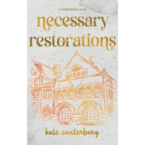 Necessary Restorations - Hardcover