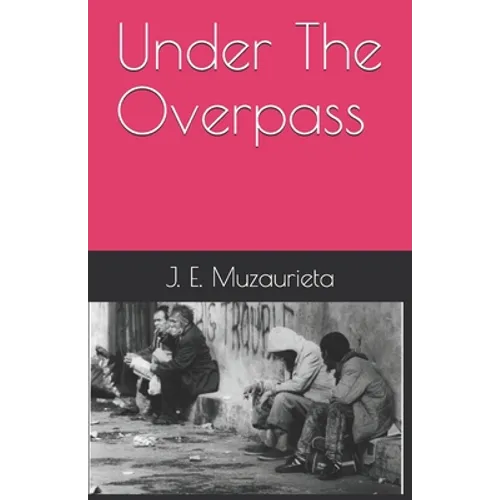 Under The Overpass - Paperback