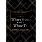 Where From and Where To: One of the Last Self-Told German Jewish Life Stories - Hardcover