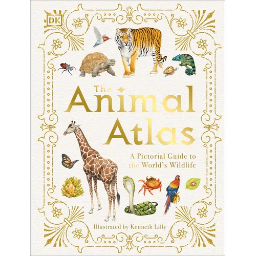The Animal Atlas: A Pictorial Guide to the World's Wildlife - Hardcover