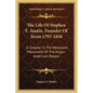The Life of Stephen F. Austin, Founder of Texas 1793-1836: A Chapter in the Westward Movement of the Anglo-American People - Paperback