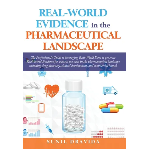 Real-World Evidence in the Pharmaceutical Landscape - Hardcover