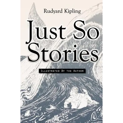 Just So Stories: Illustrated - Paperback