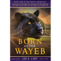 Born in the Wayeb: Book One - Paperback