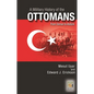 A Military History of the Ottomans: From Osman to Atatürk - Hardcover