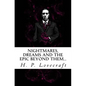 Nightmares, dreams and the epic beyond them...: Welcome to the dreamlands of H.P. Lovecraft - Paperback