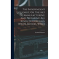 The Independent Liquorist, Or, The Art Of Manufacturing And Preparing All Kinds Of Cordials, Syrups, Bitters, Wines - Hardcover