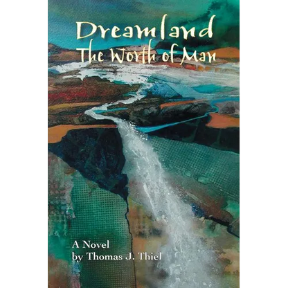 Dreamland (the Worth of Man) - Paperback