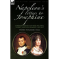 Napoleon's Letters to Josephine: Correspondence of War, Politics, Family and Love 1796-1814 - Paperback