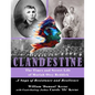 CLANDESTINE - The Times and Secret Life of Mariah Otey Reddick: A Saga of Resistance and Resilience - Paperback