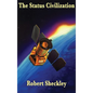 The Status Civilization - Hardcover