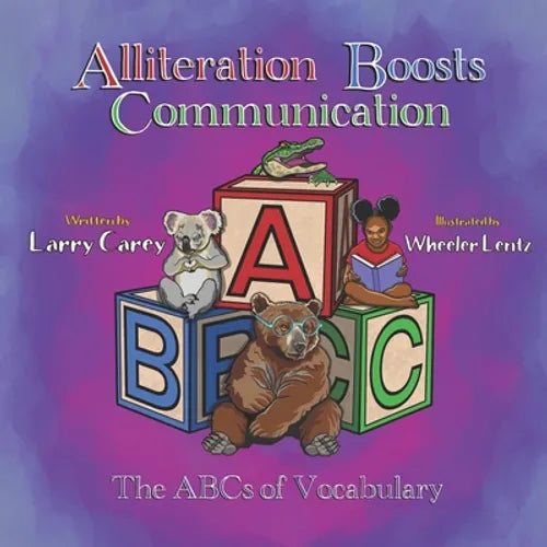 Alliteration Boosts Communication: The ABCs of Vocabulary - Paperback