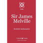 Sir James Melville: Scottish Ambassador - Paperback