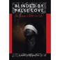 Blinded by False Love: An Inmate's Wife for Life - Hardcover