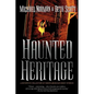 Haunted Heritage: A Definitive Collection of North American Ghost Stories - Paperback