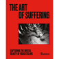 The Art of Suffering: Capturing the Brutal Beauty of Road Cycling with Foreword by Wout Van Aert - Hardcover