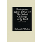 Shakespeare--Who Was He?: The Oxford Challenge to the Bard of Avon - Paperback