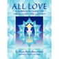 All Love: A Guidebook for Healing with Sekhem-Seichim-Reiki and SKHM - Paperback