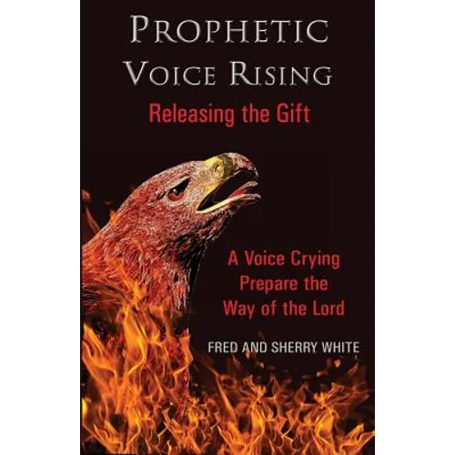Prophetic Voice Rising: Releasing the Gift - Paperback