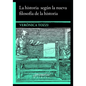 La historia según la nueva filosofía de la historia: Un abordaje sobre White, Danto, Mink y Ankersmit - Paperback