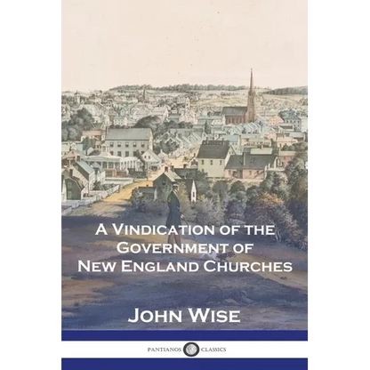 A Vindication of the Government of New England Churches - Paperback