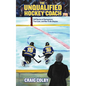 The Unqualified Hockey Coach and Stories of Springsteen, True Love, and How to Be Utopian - Paperback
