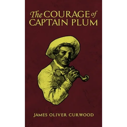 The Courage of Captain Plum - Hardcover