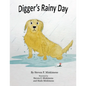 Digger's Rainy Day - Hardcover