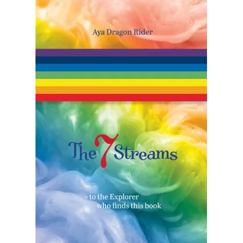 The seven streams: To the explorer who finds this book - Paperback