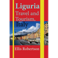 Liguria Travel and Tourism, Italy: Italian Region Tour Guide - Paperback