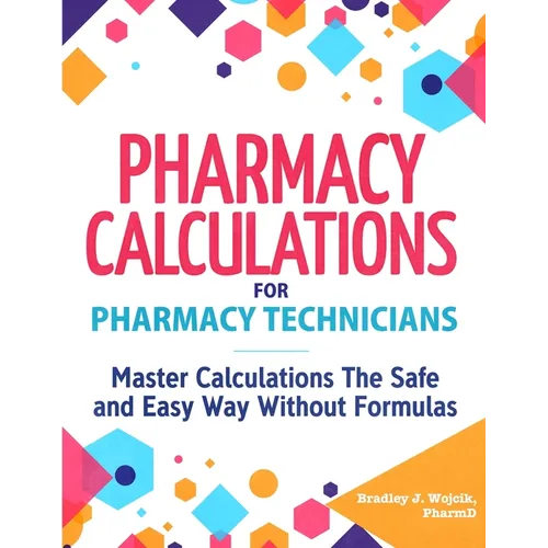 Pharmacy Calculations for Pharmacy Technicians - Paperback