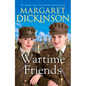 Wartime Friends: A heartwarming historical saga - Paperback