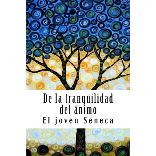 De la tranquilidad del ánimo - Paperback