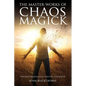 The Master Works of Chaos Magick: Practical Techniques For Directing Your Reality - Paperback