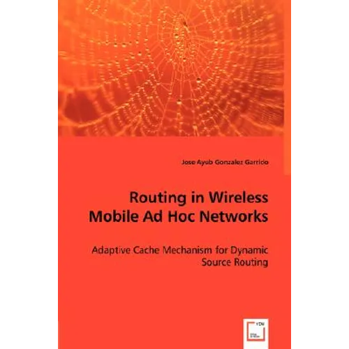Routing in Wireless Mobile Ad Hoc Networks - Paperback