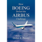 How Boeing Defied the Airbus Challenge: An Insider's Account - Paperback