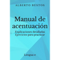 Manual de acentuación: Explicaciones detalladas. Ejercicios para practicar - Paperback