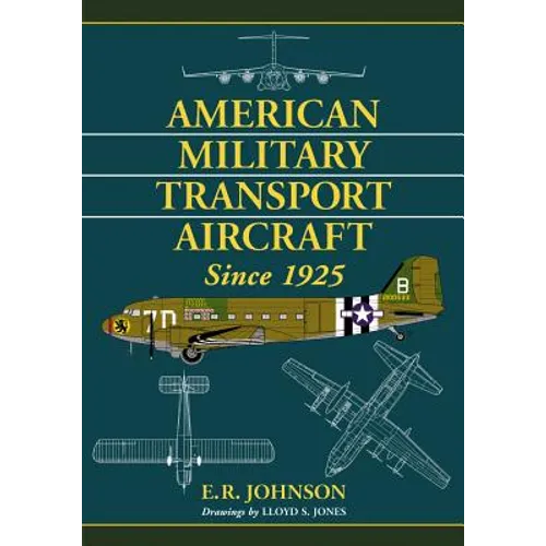 American Military Transport Aircraft Since 1925 - Paperback